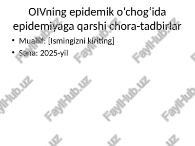 oivning epidemik o‘chog‘ida epidemiyaga qarshi chora-tadbirlar — PPTX