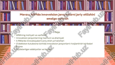 armda innovatsion jarayonlarni joriy etilishini amalga oshirish — PPTX