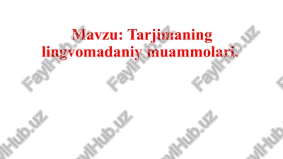 tarjimaning lingvomadaniy muammolari — PPTX