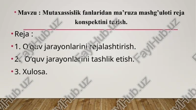 mutaxassislik fanlaridan ma’ruza mashg’uloti reja konspektini tuzish — PPTX