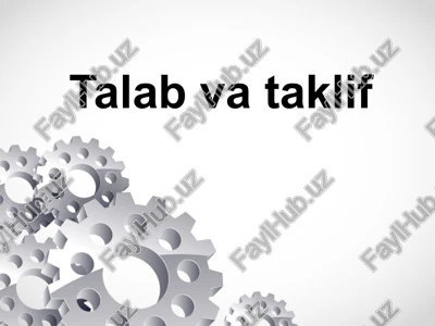 ehtiyoj va ehtiyoj talabiga oid ma'lumotlar — PPTX
