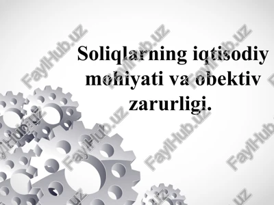 soliqlarning iqtisodiy mohiyati va printsiplari — PPTX