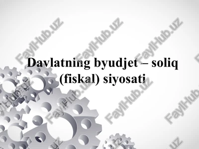 davlatning byudjet–soliq (fiskal) siyosati — PPTX