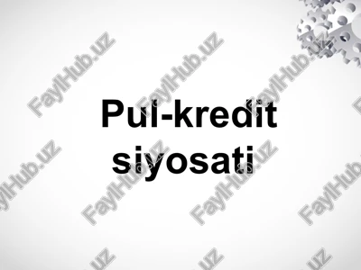 pul-kredit siyosati — PPTX