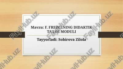 f. frebelning didaktik ta’lim moduli — PPTX