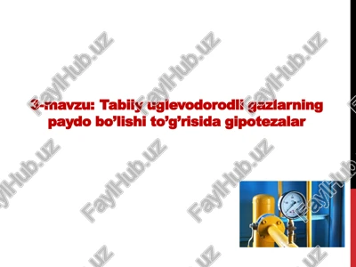tabiiy uglevodorodli gazlarning paydo bo’lishi to’g’risida gipotezalar — PPTX