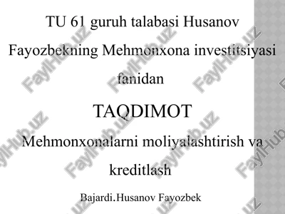 mehmonxonalarni moliyalashtirish va kreditlash — PPTX