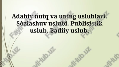 adabiy nutq va uning uslublari — PPTX