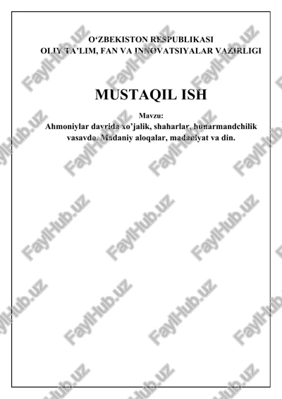 ahamoniylar davrida xo’jalik, shaharlar, hunarmandchilik vasavdo. madaniy aloqalar, madaniyat va din — DOCX