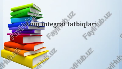 aniqintegraltatbiqlari — PPTX