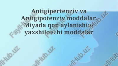 gipertenziyaga qarshi va gipotenziyaga qarshi dorilar — PPTX