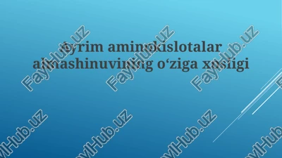 ayrim aminokislotalar almashinuvining oʻziga xos xususiyatlari — PPTX