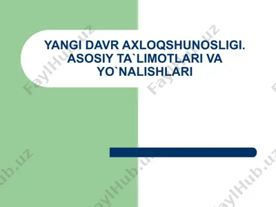 yangi davr axloqshunosligi. asosiy ta`limotlari va yo`nalishlari — PPT