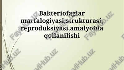 bakteriofaglar marfalogiyasi — PPTX