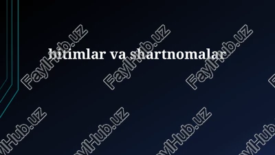 shartnomalar va kelishuvlar — PPTX