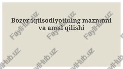 bozor iqtisodiyotining mazmuni va amaliyati — PPTX