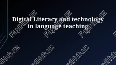 digital literacy and technology in language teaching — PPTX