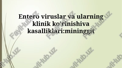 enteroviruslar: tasnifi, tuzilishi va tarqalishi — PPTX