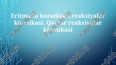 eritmadaboradiganreaksiyalarkinetikasi — PPTX