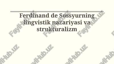 ferdinand de sossyurning tilshunoslik nazariyasi va strukturalizm — PPTX