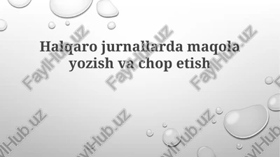 halqaro jurnallarda maqolalar yozish va chop etish — PPTX