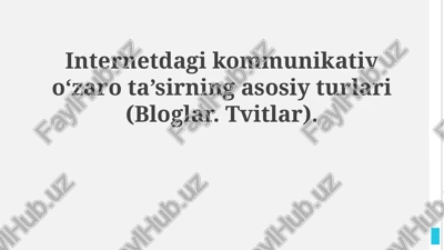 internetdagi kommunikativ oʻzaro ta’sirning asosiy turlari — PPTX