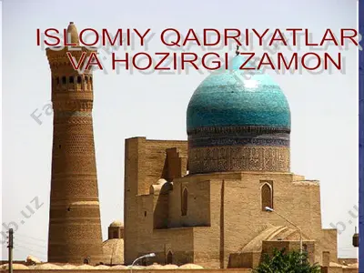 islomiy qadriyatlar va hozirgi zamon — PPT