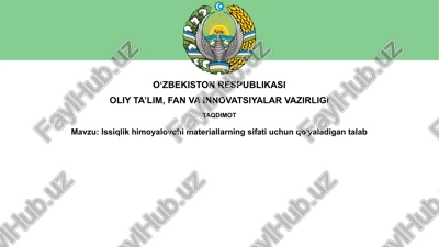 issiqlikdan himoya materiallariga qo'yiladigan talablar — PPTX