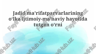 jadid ma'rifatparvarlariningo‘lkaijtimoiy-ma’naviyhayotidatutgano‘rni — PPTX