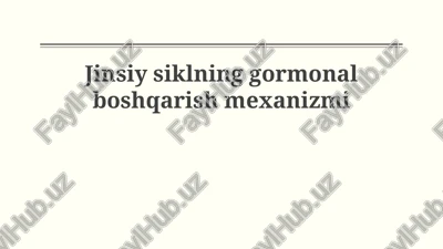 jinsiy siklning gormonal boshqarish mexanizmi — PPTX