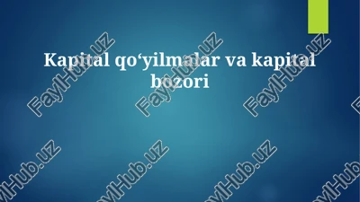 kapital qo'yilmalar va kapital bozori — PPTX