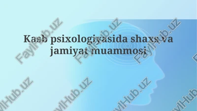 kasbiy psixologiyada shax va jamiyat muammosi — PPTX