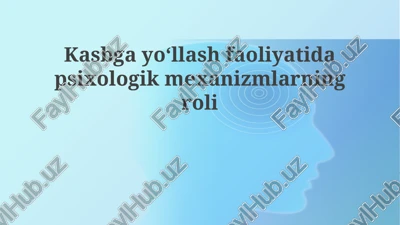 psixologik mexanizmlar va kasbga yo'naltirish — PPTX
