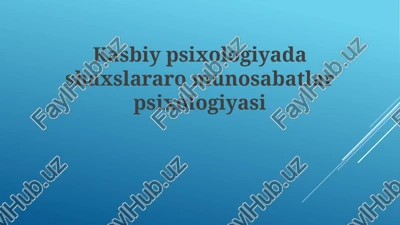 shaxslararo munosabatlar psixologiyasi — PPTX