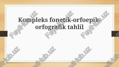 kompleks fonetik-orfoepik-orfografik tahlil — PPTX