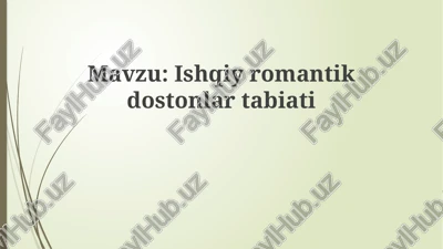 ishqiy romantik dostonlar tabiati — PPTX