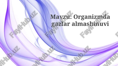 organizmdagi gazlar almashinuvi — PPTX