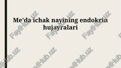 me'da ichak nayining endokrin hujayralari — PPTX