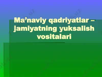 ma’naviy qadriyatlar – jamiyatning yuksalish vositalari — PPTX