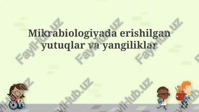mikrobiologiyada erishilgan yutuqlar va innovatsiyalar — PPTX