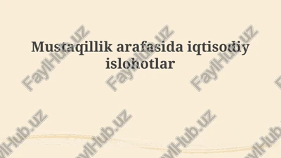 mustaqillikarafasidaiqtisodiyislohotlar — PPTX