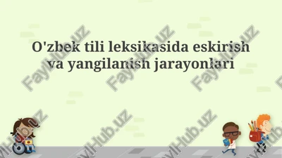 o'zbek tilida eskirish va yangilanish jarayonlari — PPTX