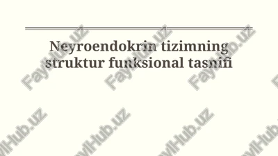 neyroendokrin tizimning struktur funksional tasnifi — PPTX