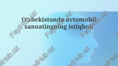o'zbekistonda avtomobil sanoatining istiqbollari — PPTX