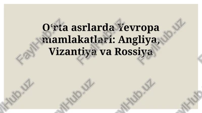 angliya, vizantiya va rossiya: o'rta asrlardagi tamaddunlar — PPTX