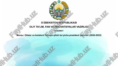 oilalar va bolalarni himoy qilish bo'yicha prezident qarorlari (2020-2025) — PPTX
