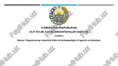 organizmning vitaminlar bilan ta'minlanganligini o'rganish va baholash — PPTX