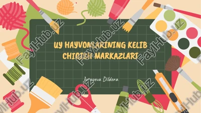 uy hayvonlarining kelib chiqish markazlari — PPTX
