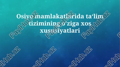 osiyo ta'lim tizimlarining xususiyatlari — PPTX