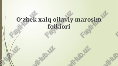 oʻzbekxalq oilaviy marosim folklori — PPTX